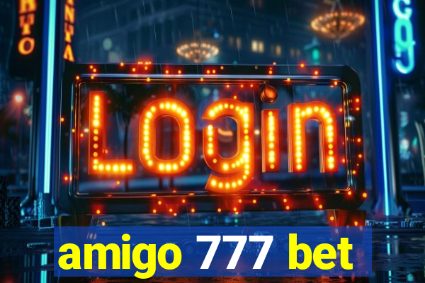 amigo 777 bet